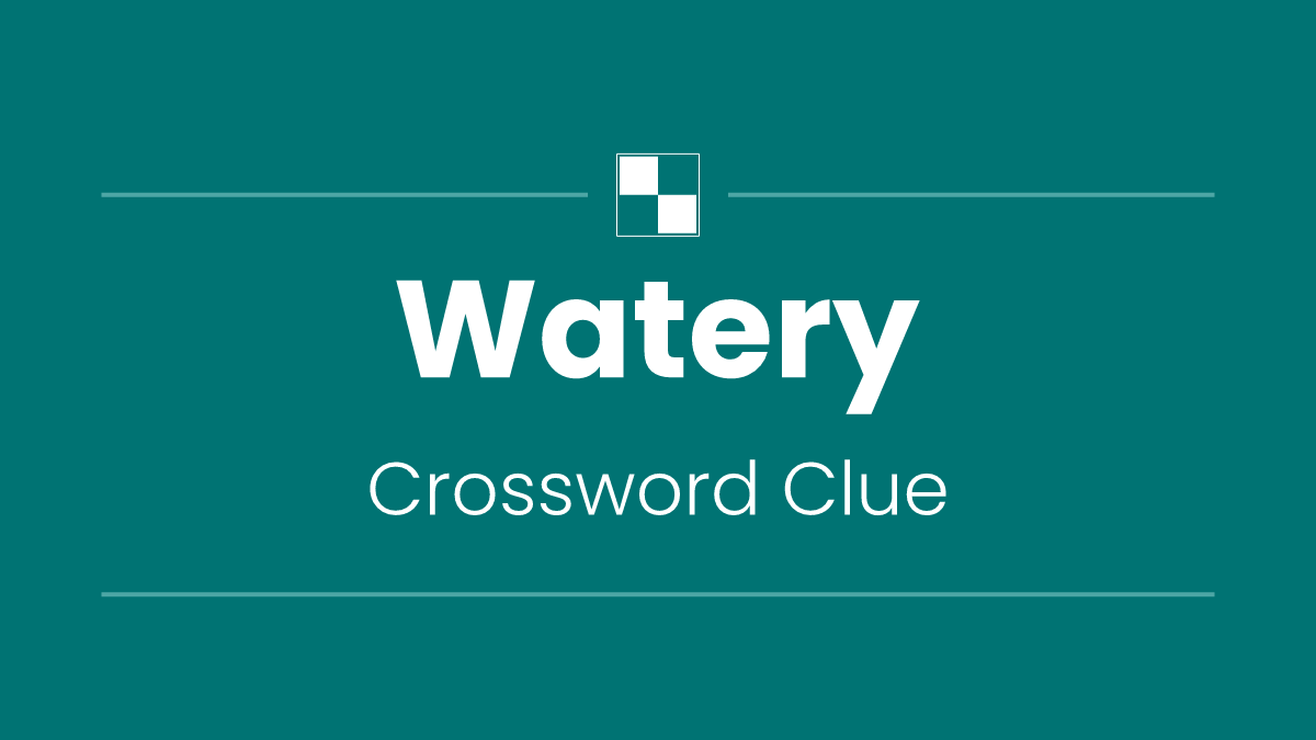 Watery