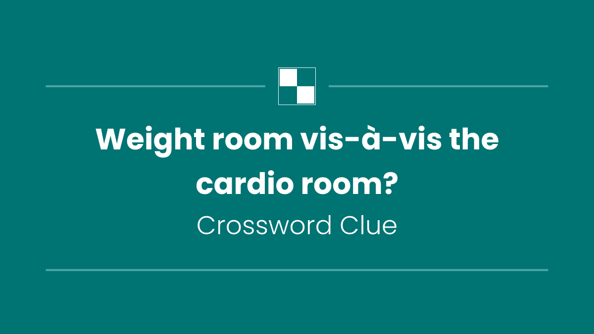 Weight room vis-à-vis the cardio room?
