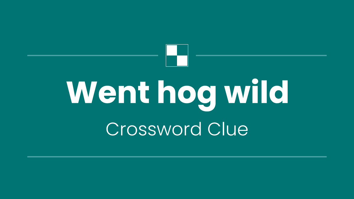 Went hog wild