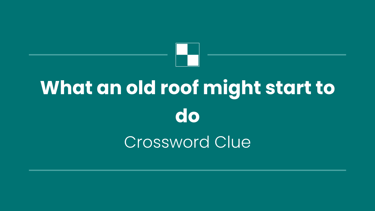 What an old roof might start to do