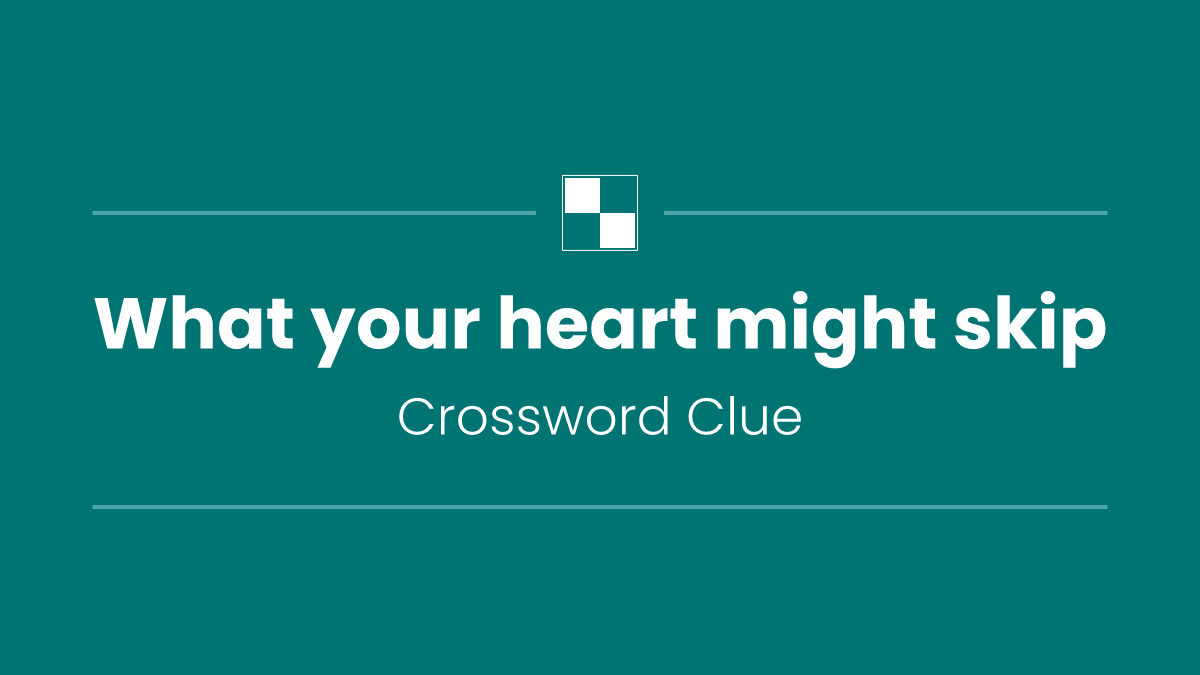 What your heart might skip
