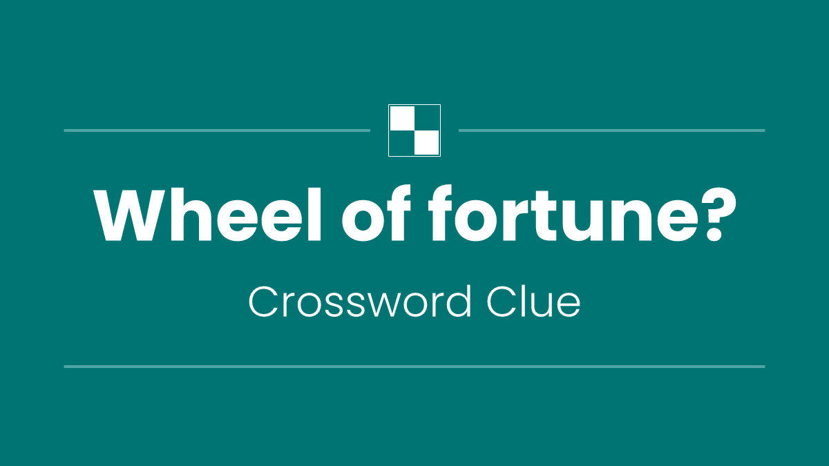 Wheel of fortune?