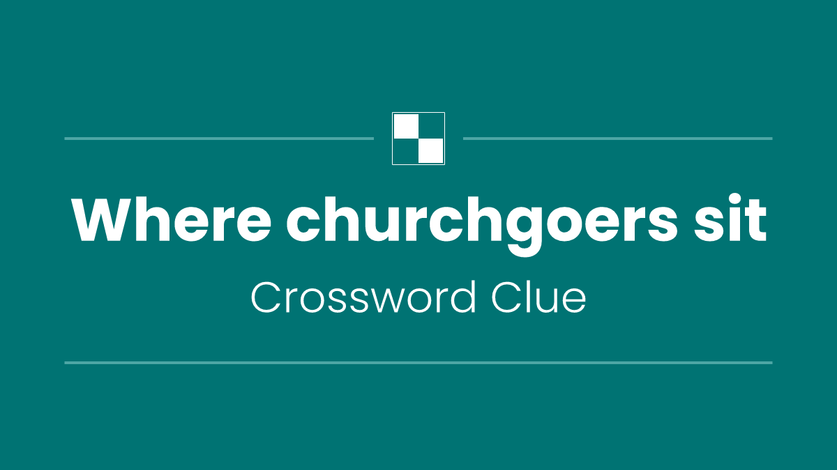 Where churchgoers sit