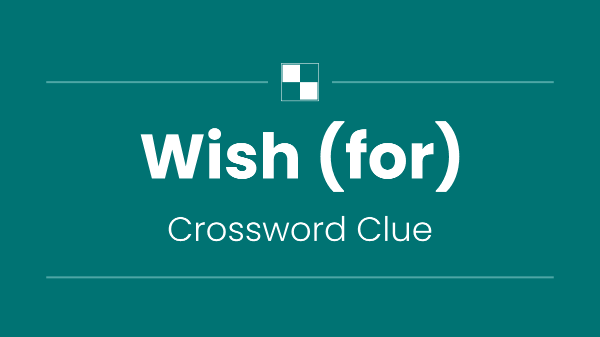 Wish (for)