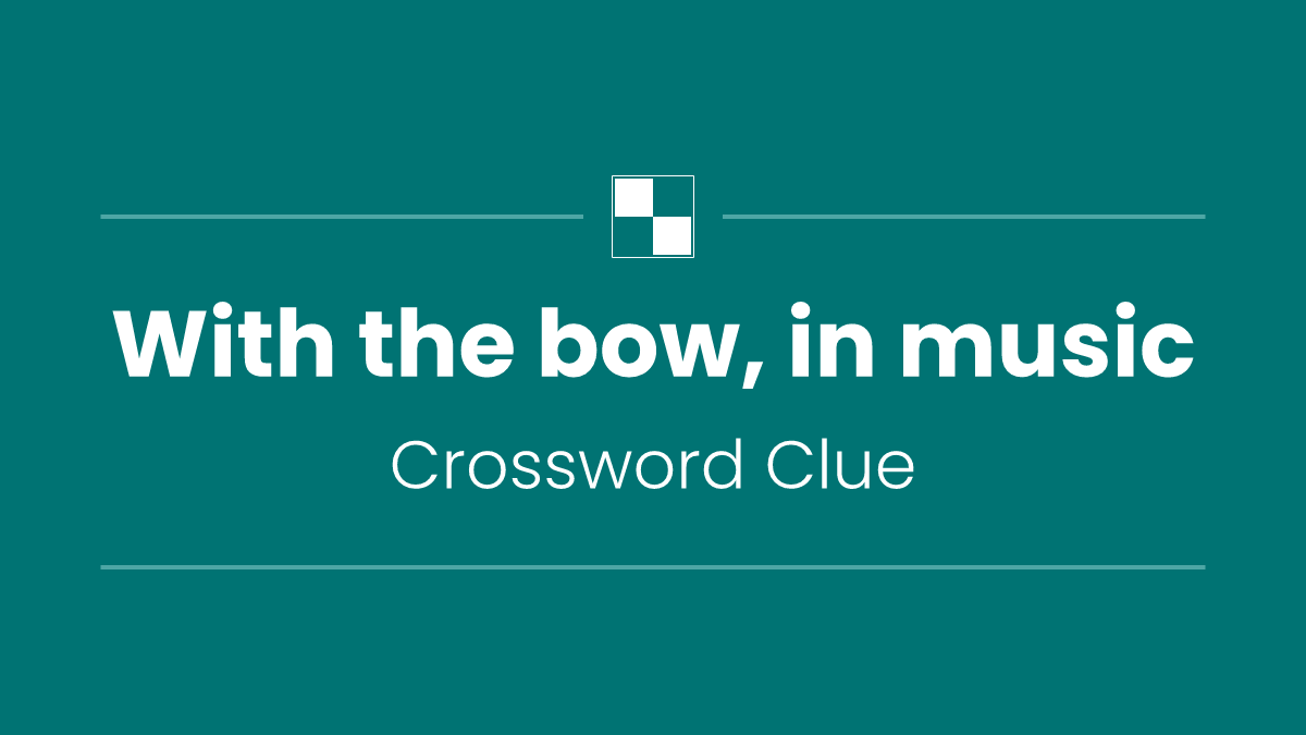 With the bow, in music