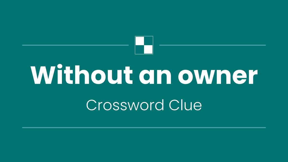 Without an owner