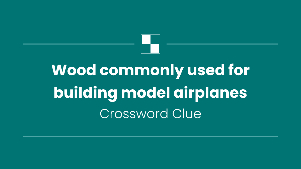 Wood commonly used for building model airplanes