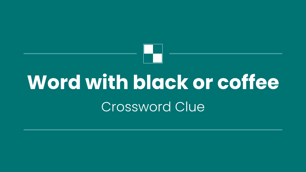 Word with black or coffee