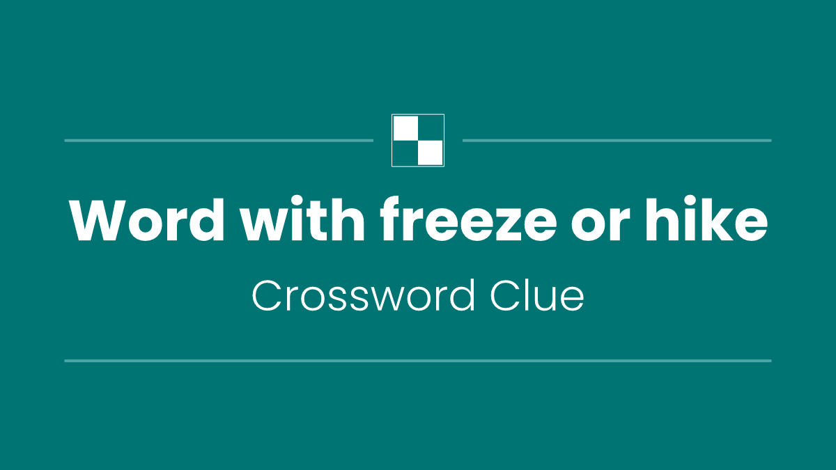 Word with freeze or hike