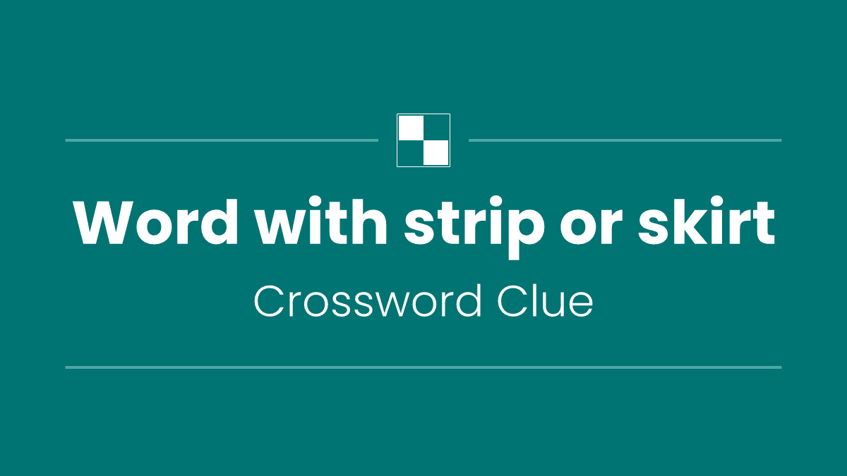 Word with strip or skirt