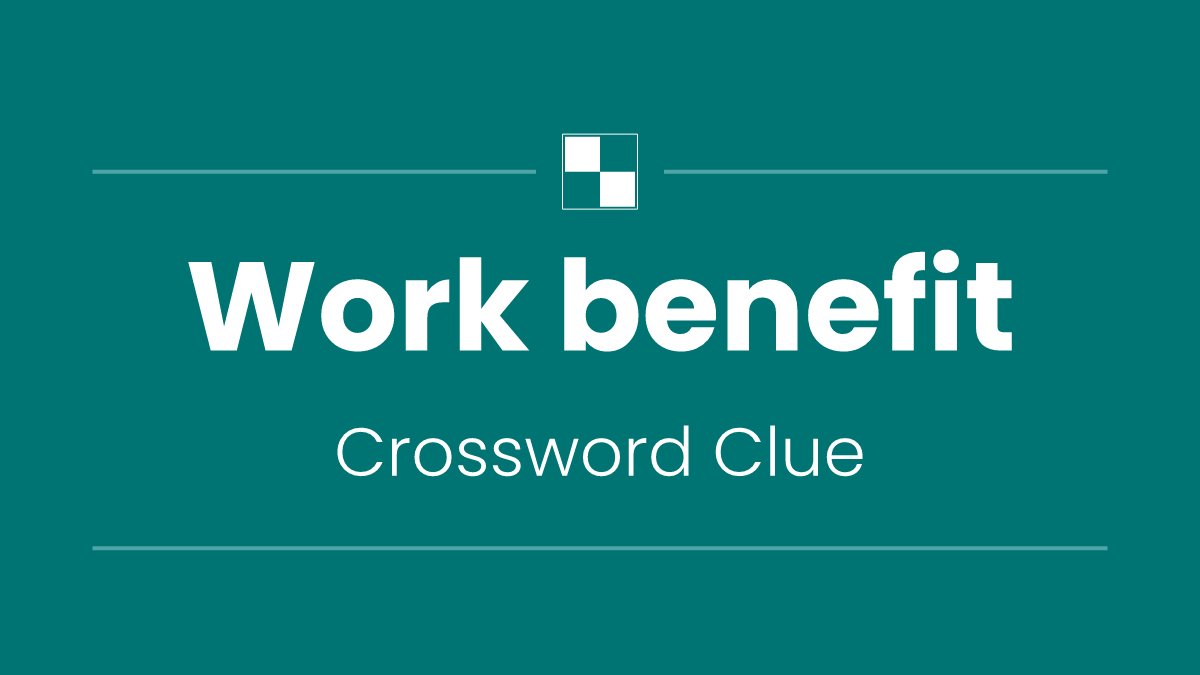 Work benefit