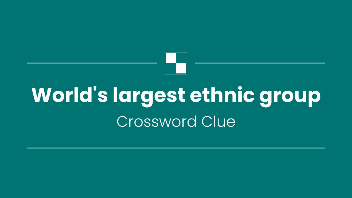 World's largest ethnic group