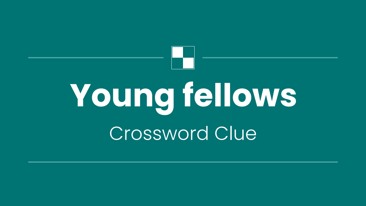 Young fellows