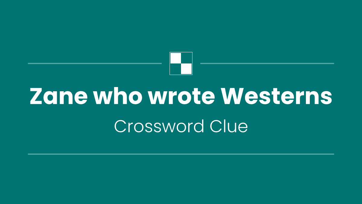 Zane who wrote Westerns