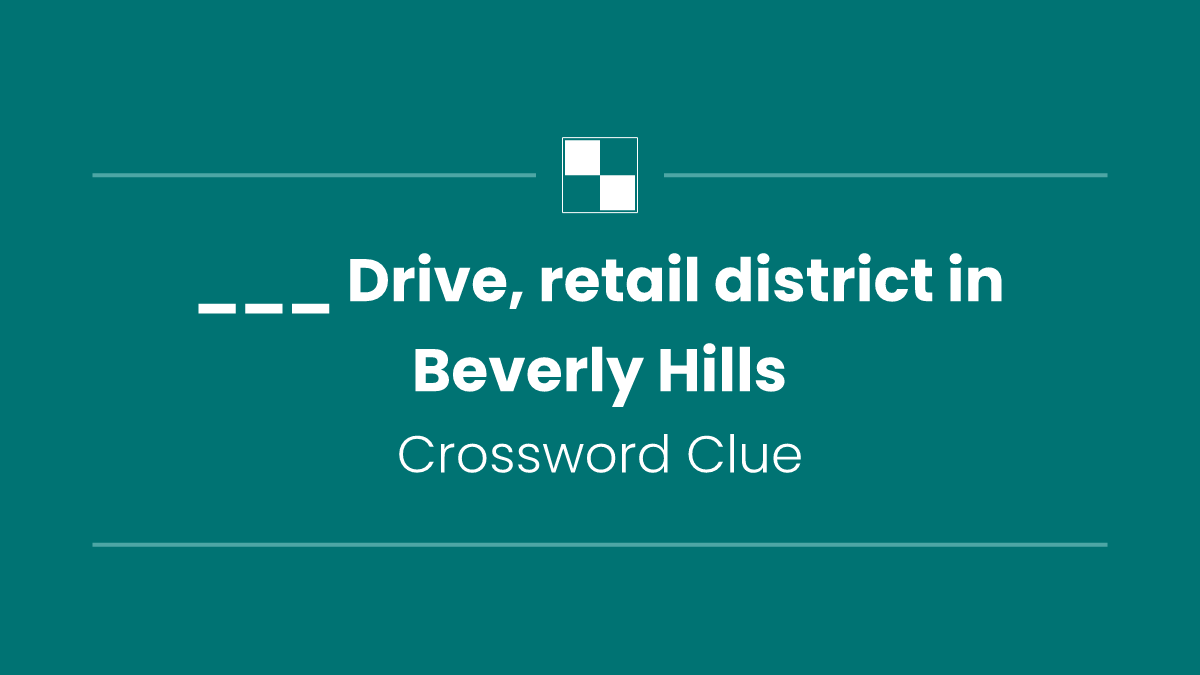 ___ Drive, retail district in Beverly Hills
