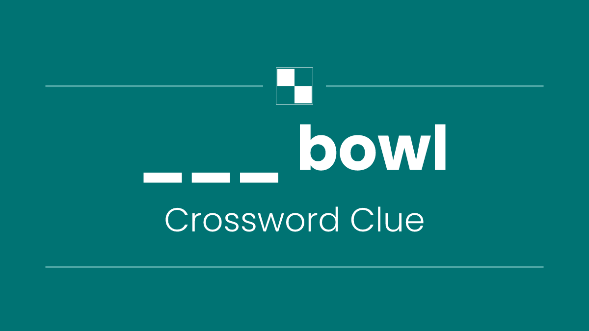 ___ bowl