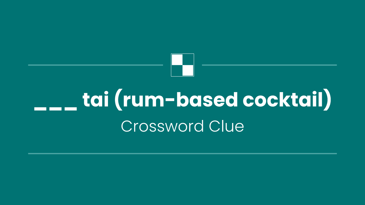 ___ tai (rum-based cocktail)
