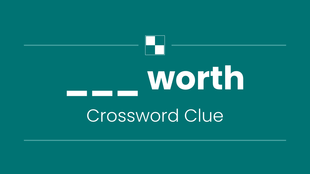 ___ worth