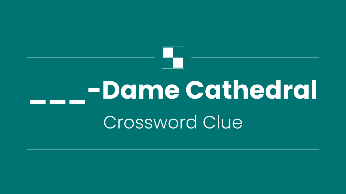 ___-Dame Cathedral