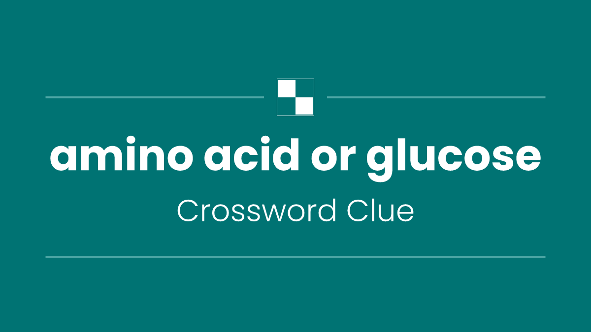 amino acid or glucose