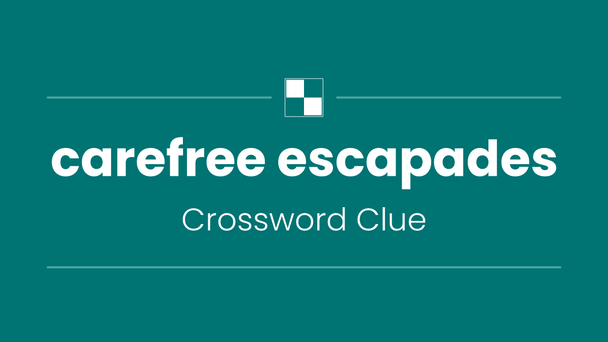 carefree escapades