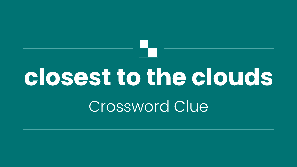 closest to the clouds