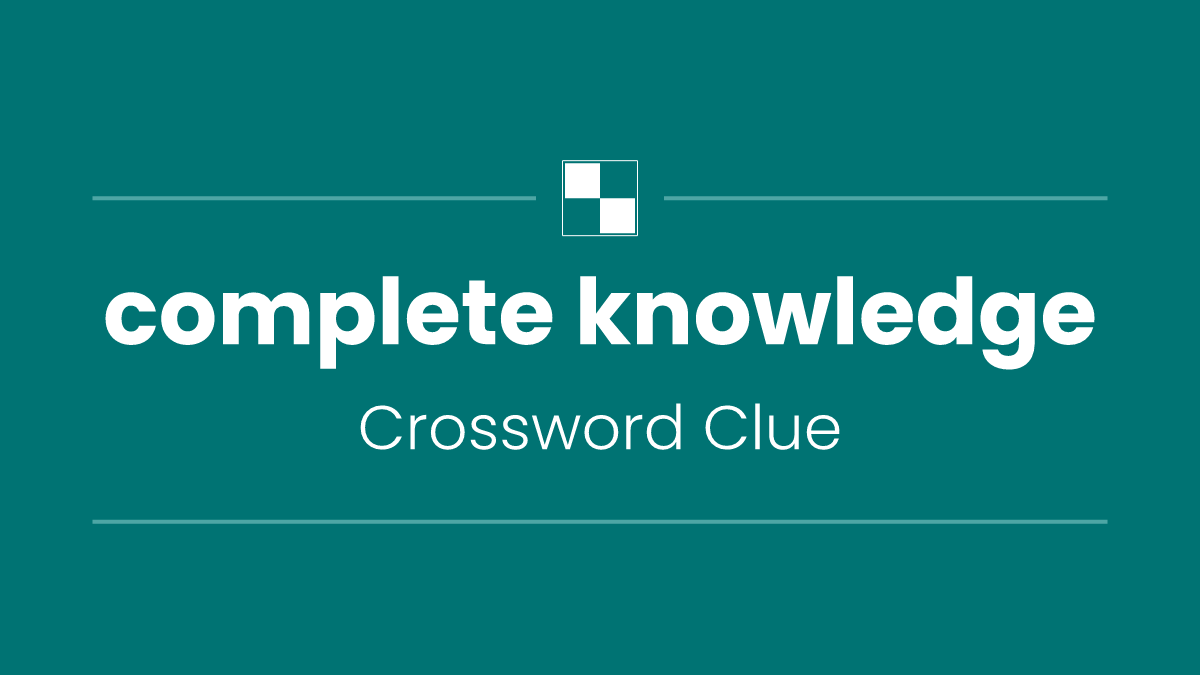 complete knowledge