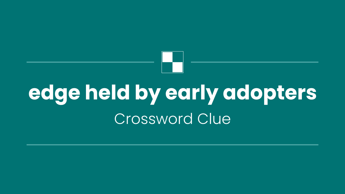 edge held by early adopters