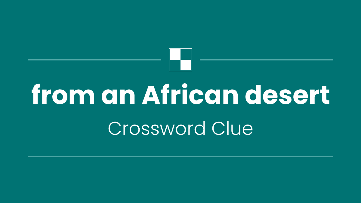from an African desert