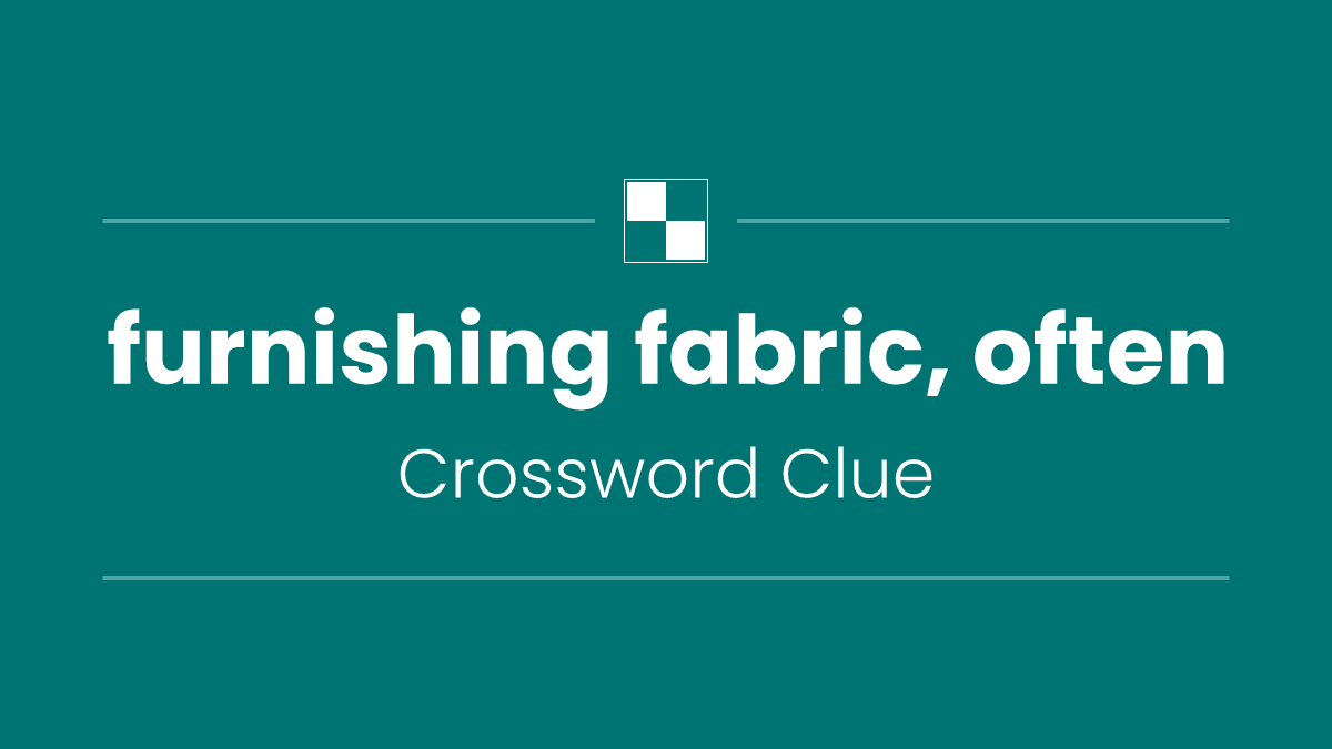 furnishing fabric, often