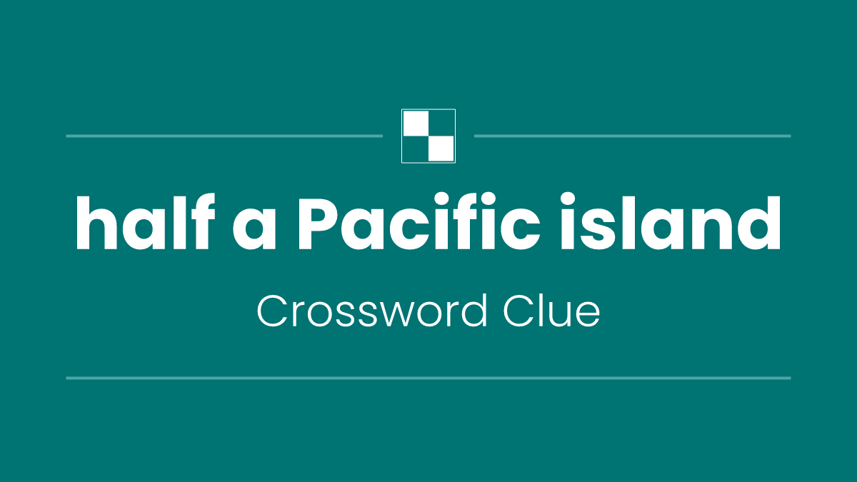 half a Pacific island