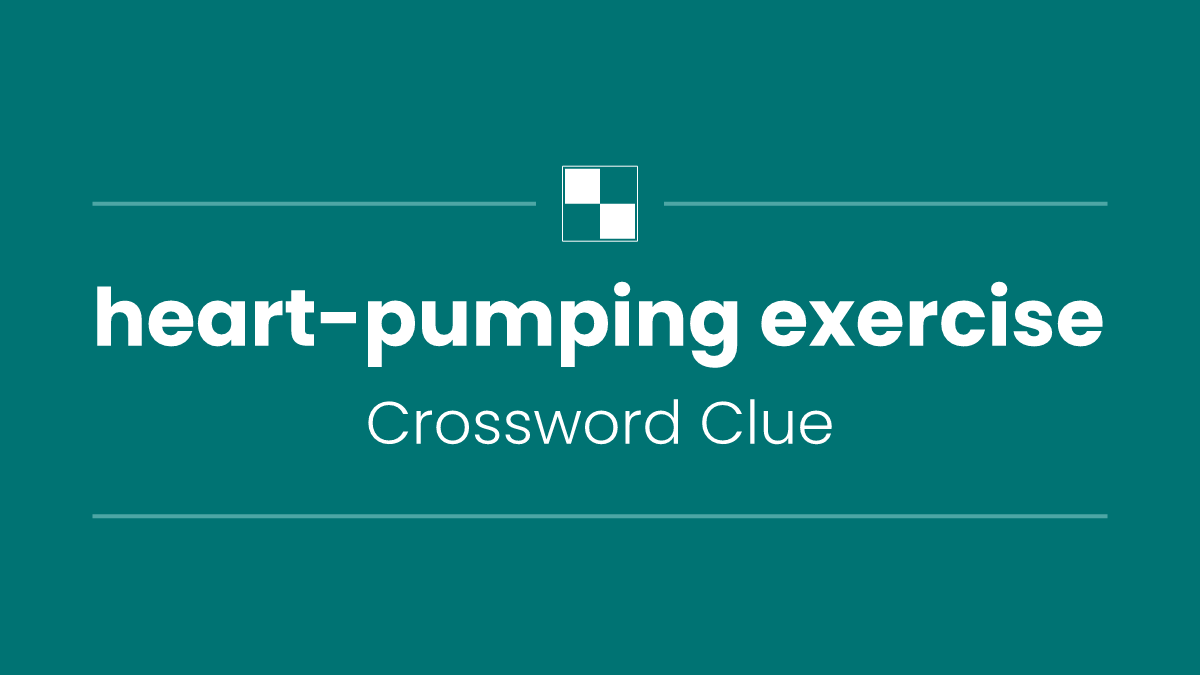 heart-pumping exercise
