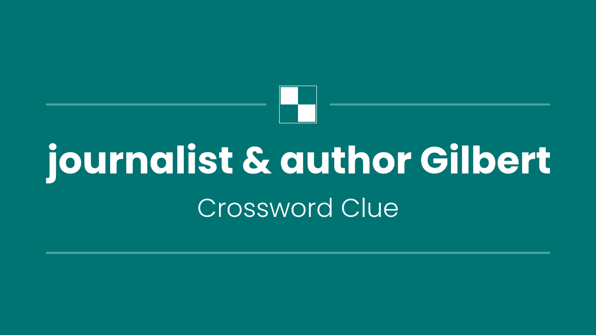 journalist & author Gilbert