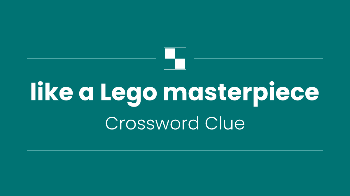 like a Lego masterpiece