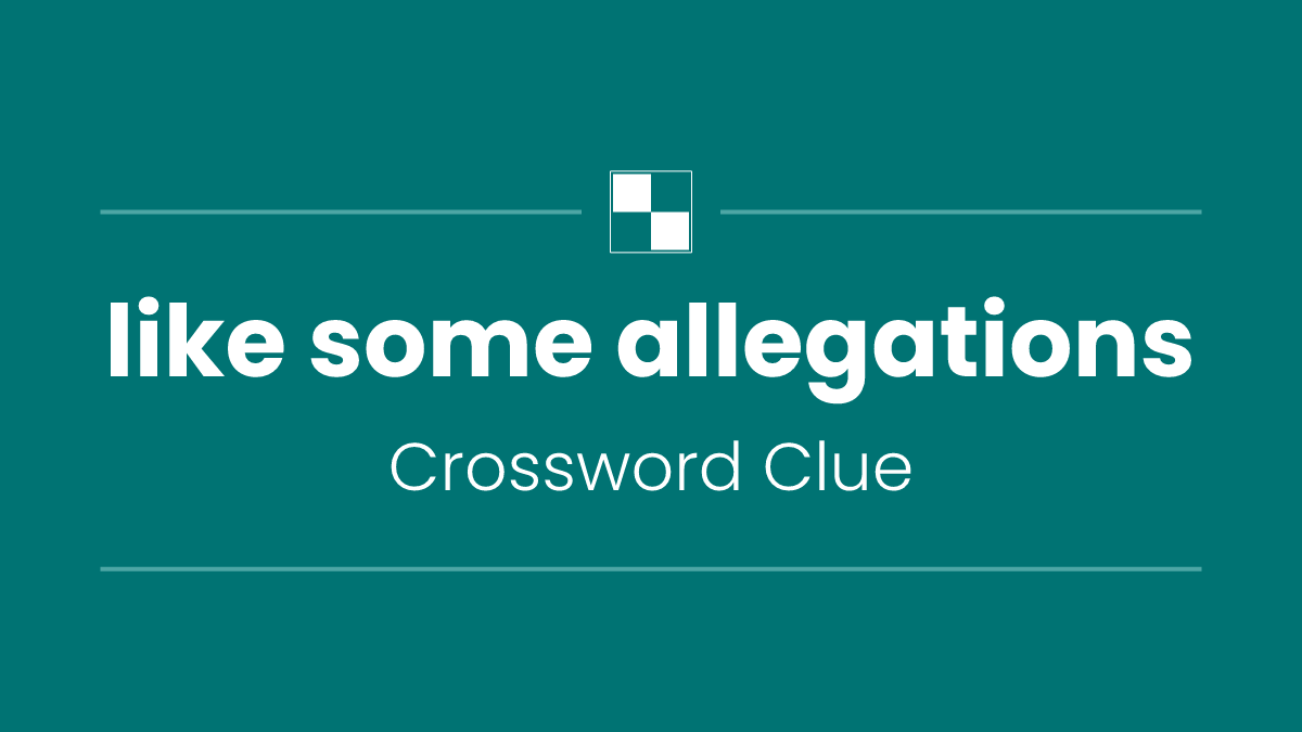 like some allegations