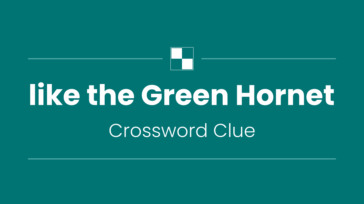 like the Green Hornet