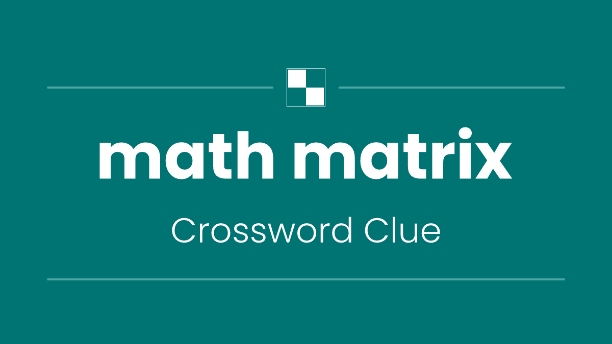Math matrix 7 little words - October 20 2026