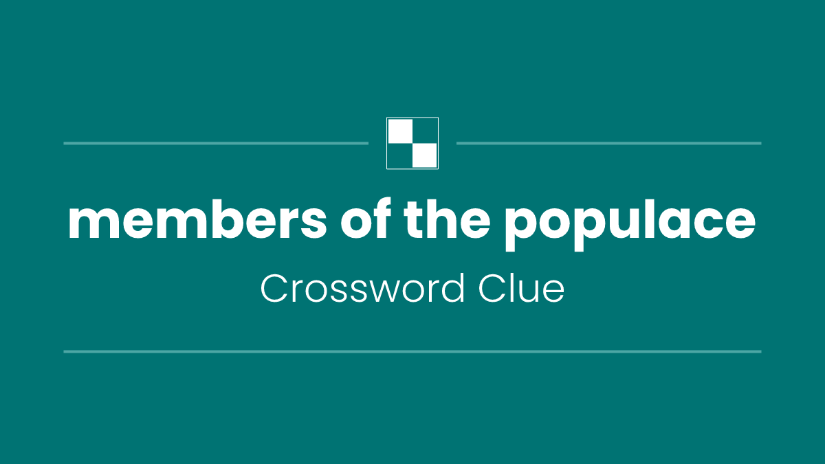 members of the populace