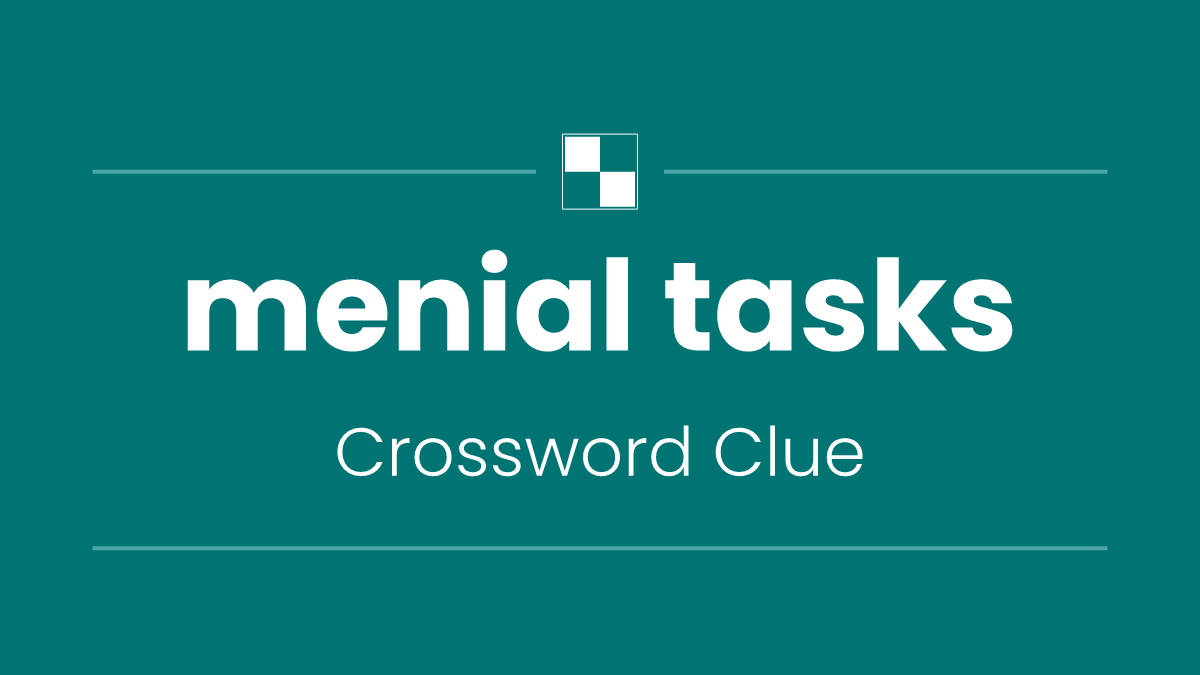 menial tasks