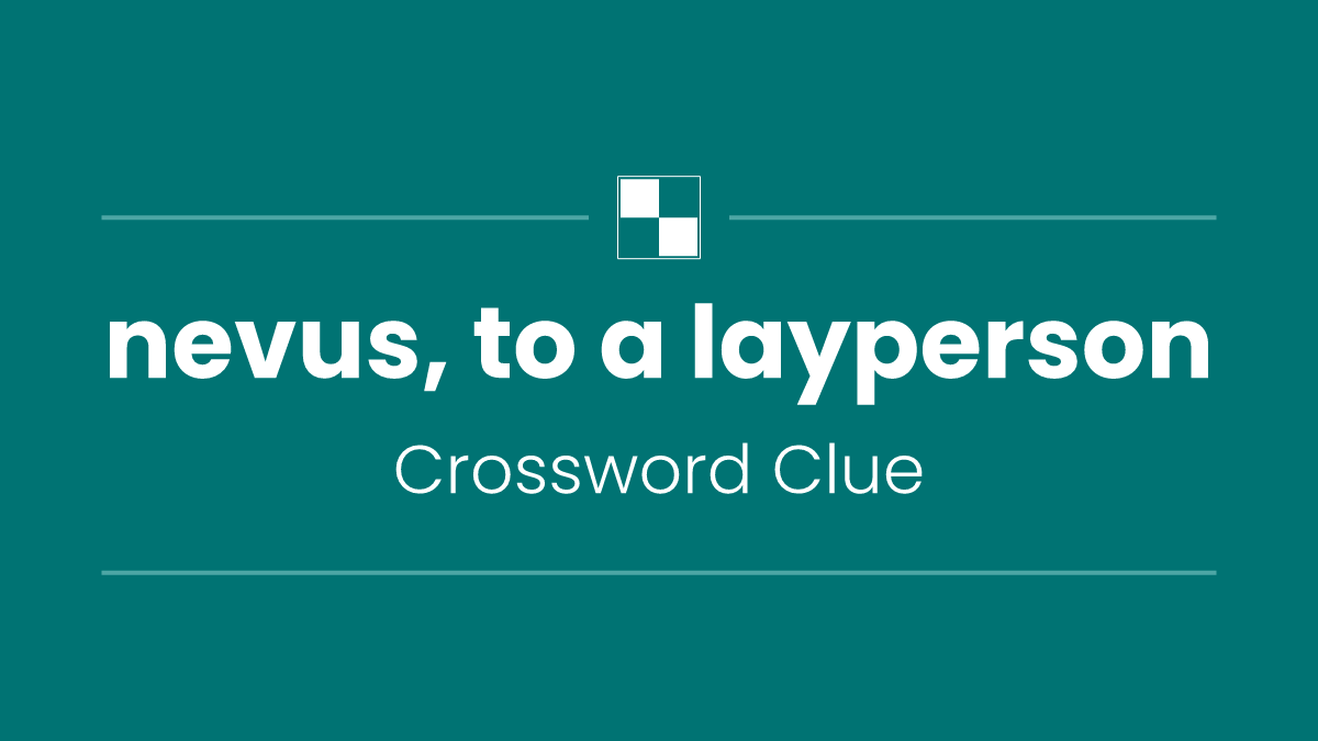 nevus, to a layperson