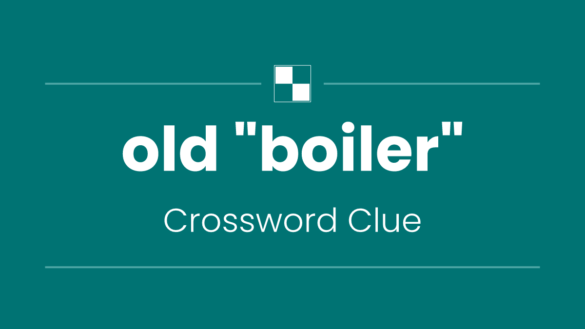 old "boiler"