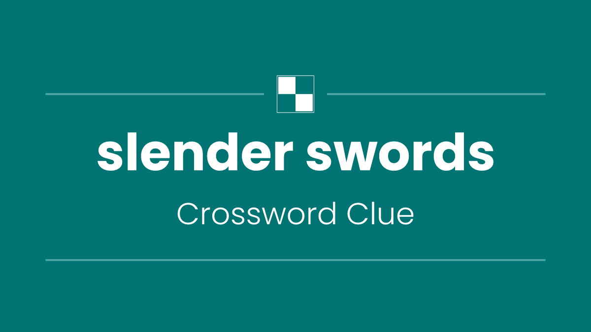 slender swords