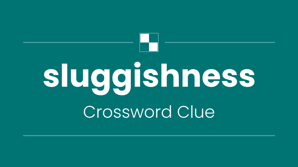 sluggishness