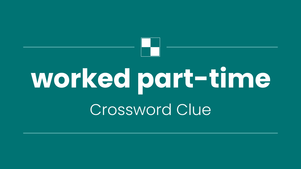 worked part-time